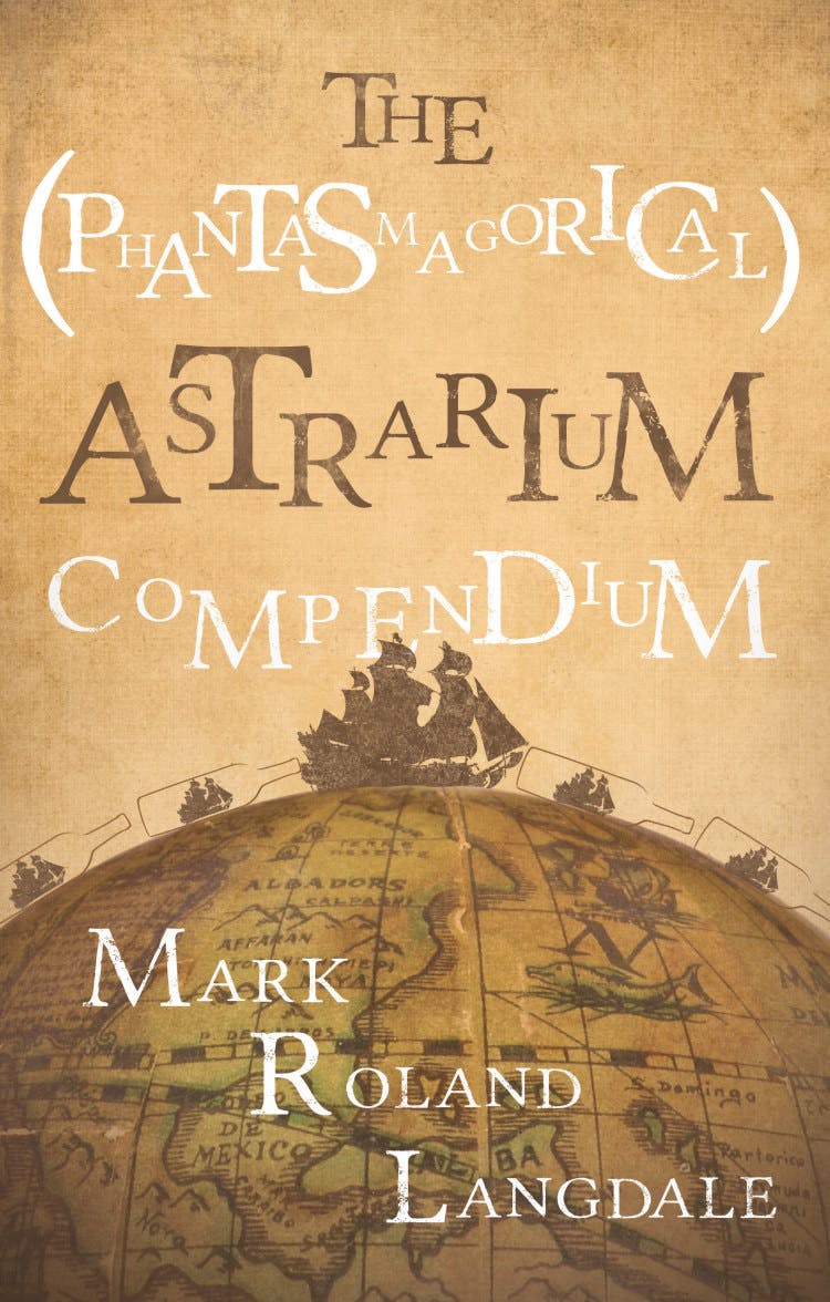 The (Phantasmagorical) Astrarium Compendium