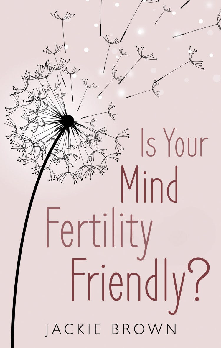 Is Your Mind Fertility-Friendly?