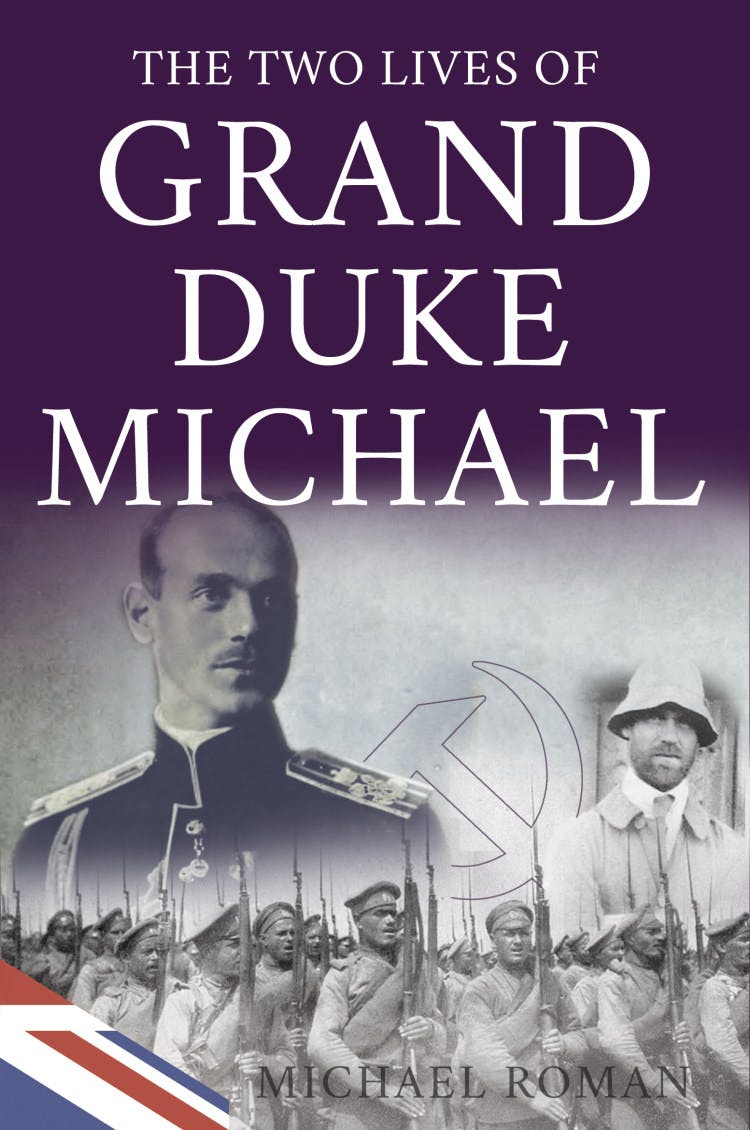 The Two Lives of Grand Duke Michael