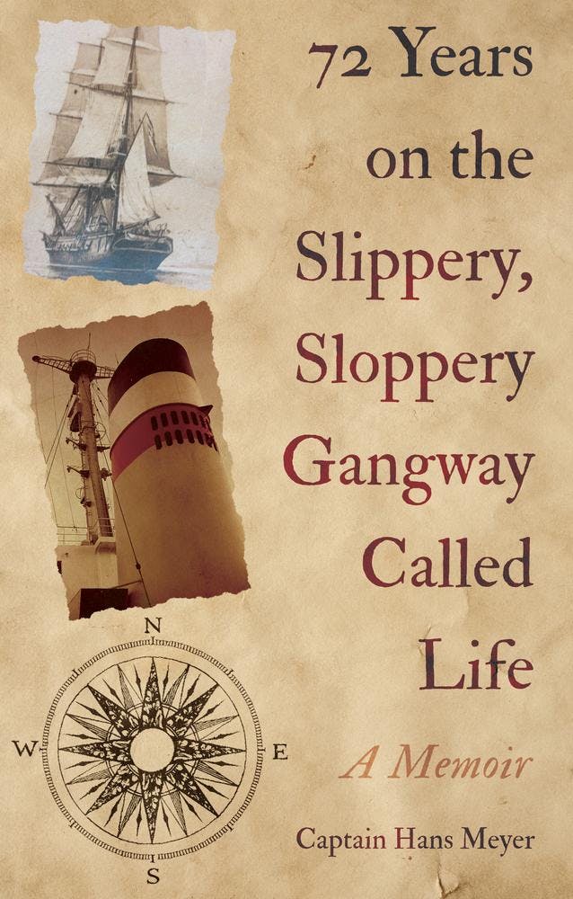 72 Years on the Slippery, Sloppery Gangway Called Life