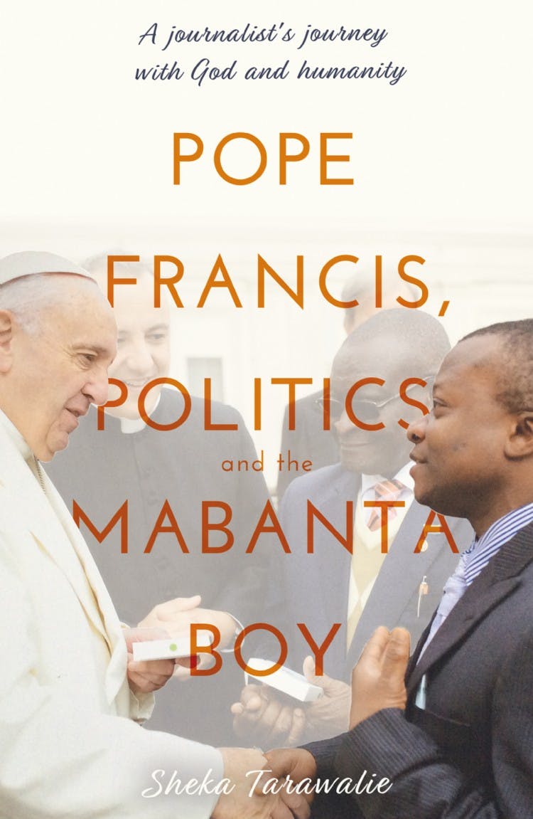 Pope Francis, Politics and the Mabanta Boy