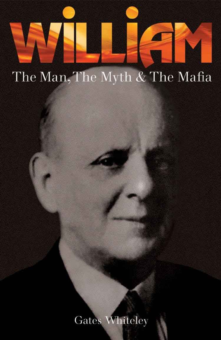 William: The Man, The Myth & The Mafia