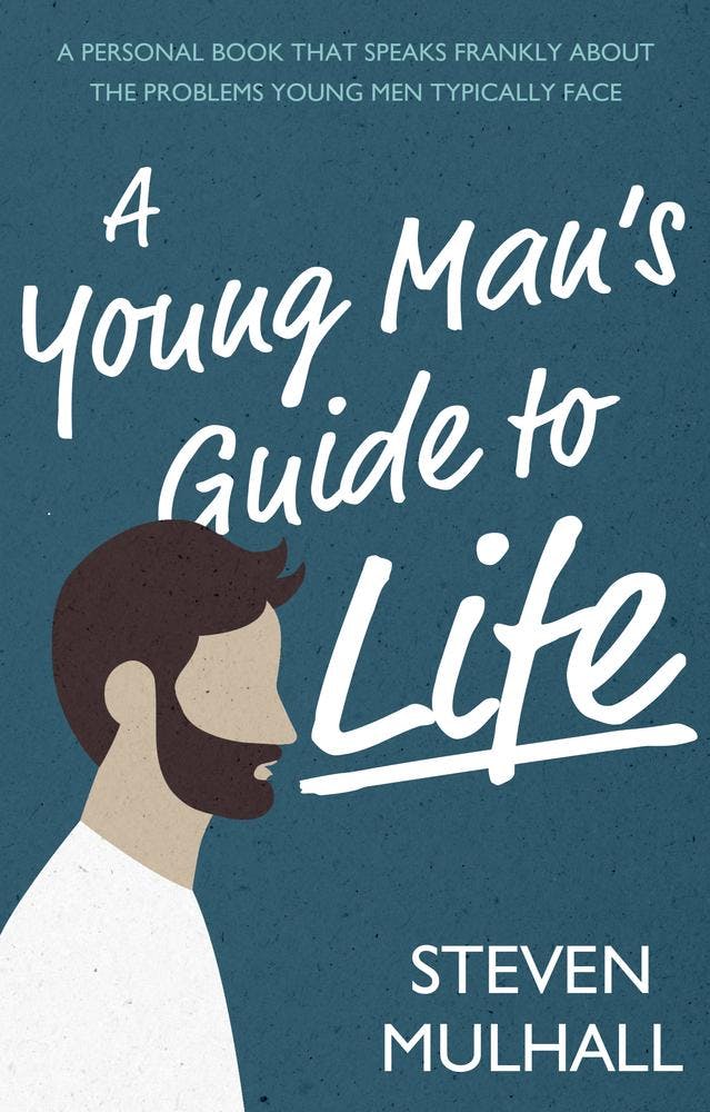 A Young Man’s Guide to Life