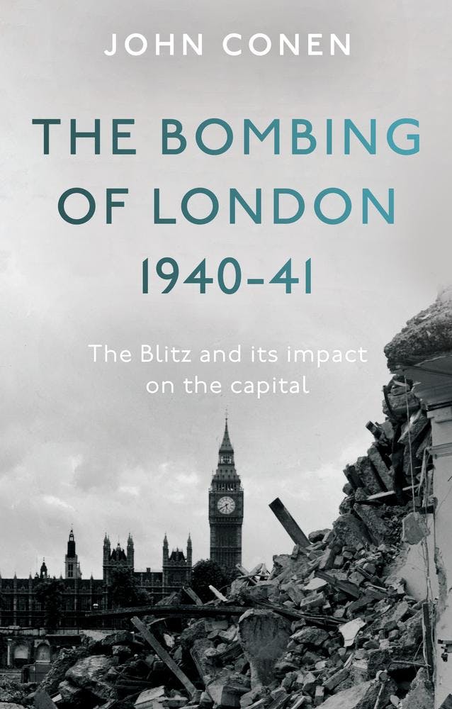 The Bombing of London 1940-41: The Blitz and its impact on the capital