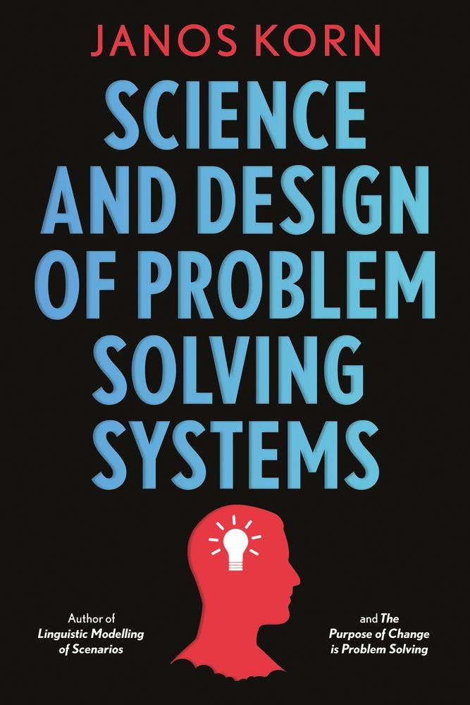 Science and Design of Problem Solving Systems
