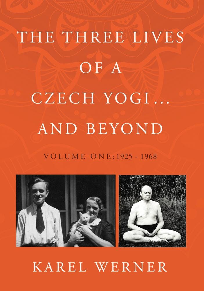 The Three Lives of a Czech Yogi ... and Beyond