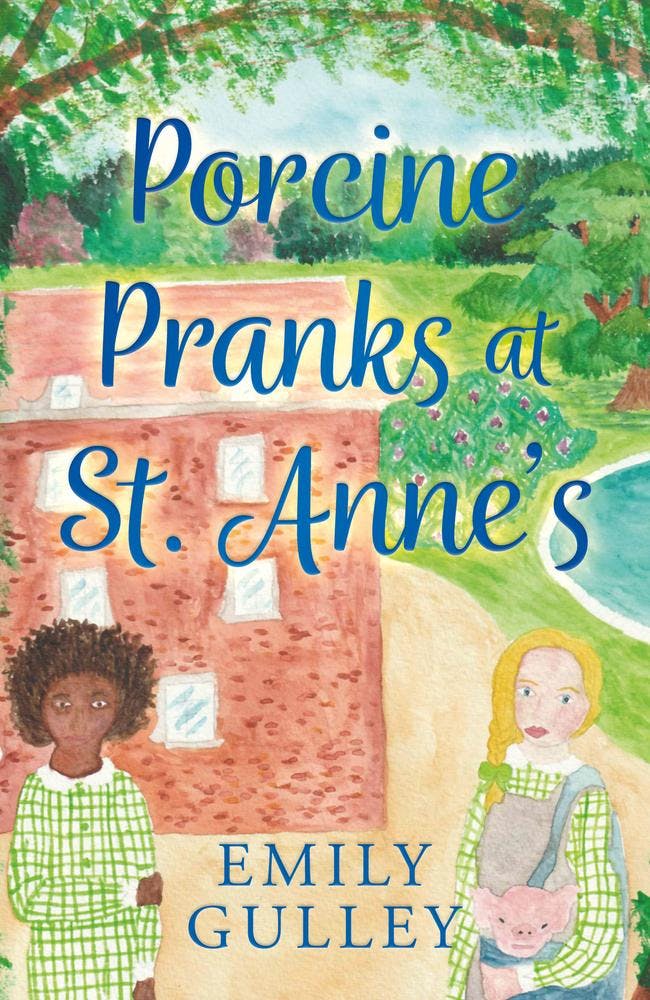 Porcine Pranks at St. Anne’s