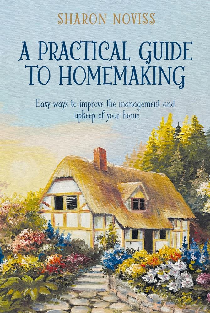 A Practical Guide to Homemaking