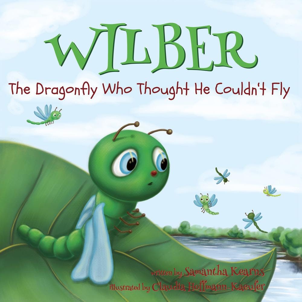 Wilber, the Dragonfly Who Thought He Couldn’t Fly