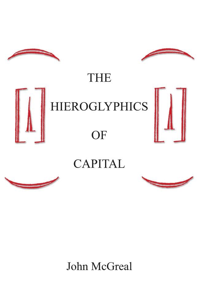 The Hieroglyphics Of Capital