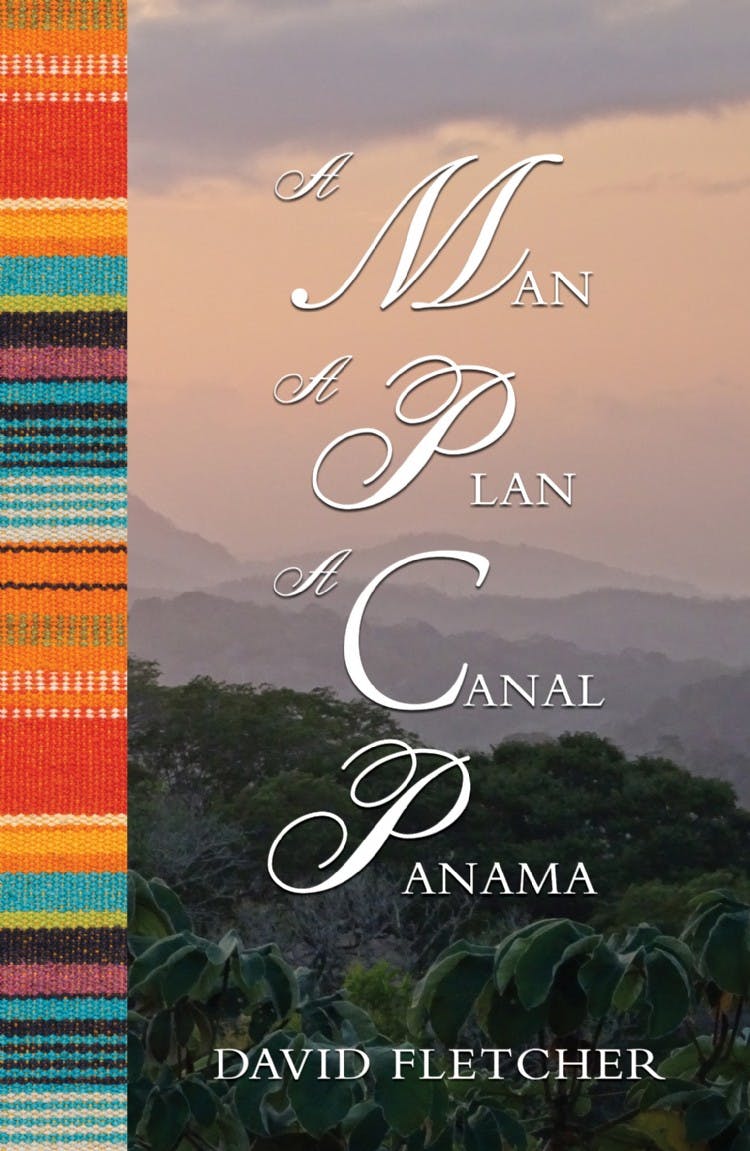 A Man a Plan a Canal Panama