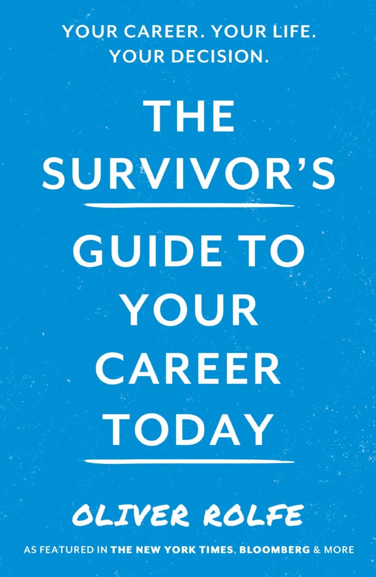 The Survivor’s Guide To Your Career Today