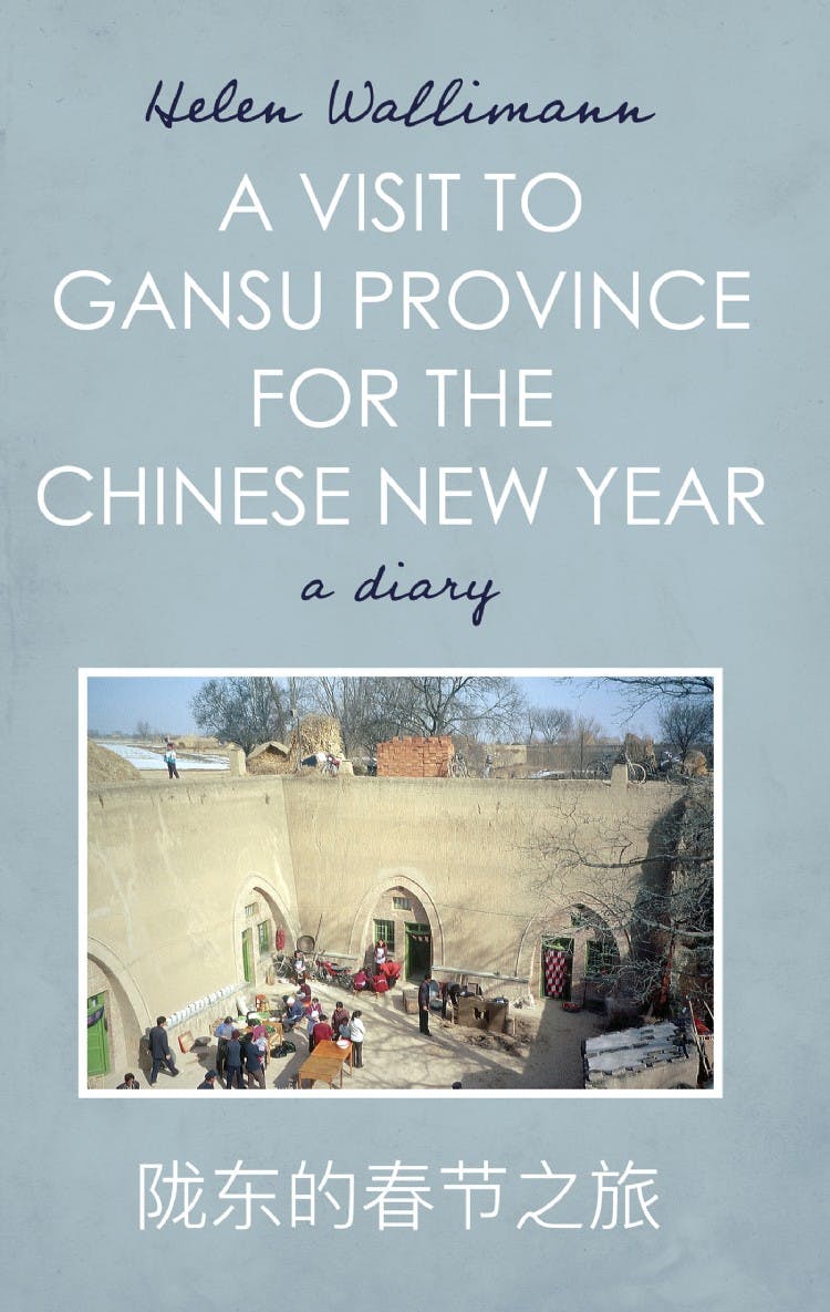 A Visit to Gansu Province for the Chinese New Year