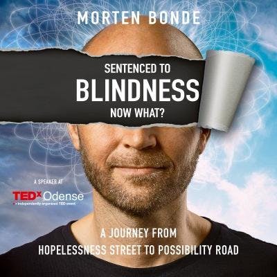 Sentenced to Blindness - Now What?